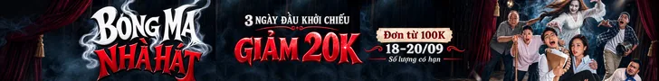 Bóng Ma Nhà Hát — 3 ngày đầu khởi chiếu giảm 20K cho đơn từ 100K, 18–20/09