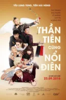 Thần Tiên Cũng Nổi Điên