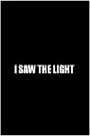 I Saw the Light