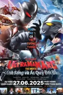 Ultraman Arc The Movie: Ánh Sáng Và Ác Quỷ Đối Đầu