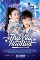 Thử Yêu Rồi Biết