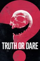 Truth Or Dare: Chơi Hay Chết