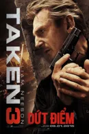 Taken 3: Dứt Điểm