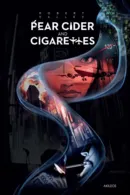 Pear Cider and Cigarettes