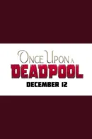 Once Upon a Deadpool