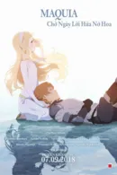 Maquia: Chờ Ngày Lời Hứa Nở Hoa