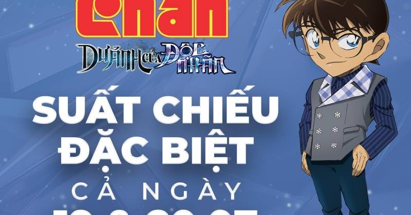 Phim điện ảnh Conan Movie 28 suất chiếu đặc biệt cả ngày 19 và 20/7/2025