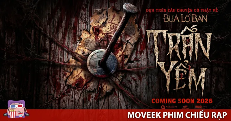 Phim kinh dị Trấn Yểm&nbsp;dựa tr&ecirc;n những c&acirc;u chuyện yểm b&ugrave;a c&oacute; thật về b&ugrave;a Lỗ Ban
