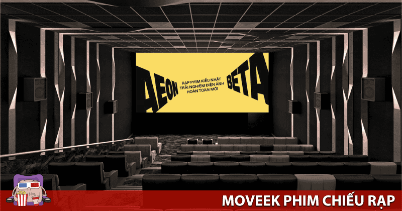 Kh&aacute;n giả y&ecirc;u điện ảnh giờ đ&acirc;y đ&atilde; c&oacute; thể mua v&eacute; tại to&agrave;n bộ hệ thống AEON Beta Cinema trực tiếp tr&ecirc;n Moveek