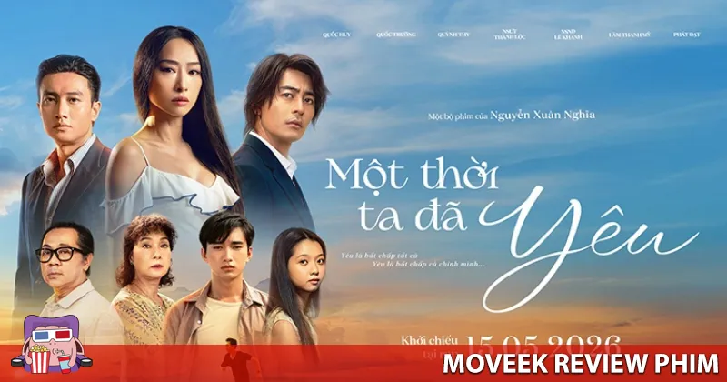 Một Thời Ta Đã Yêu là bộ phim dễ xem khi không có quá nhiều kỳ vọng