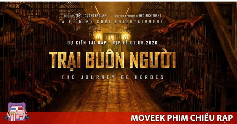 Trại Buôn Người khởi chiếu dịp Lễ 02.09.2026