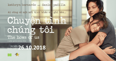 The Hows of Us - Phim điện ảnh ăn khách nhất Phillipines trong năm 2018 sắp tấn công màn ảnh Việt