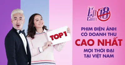Em Chưa 18 - Dù bạn không thích, rạp vẫn kín chỗ