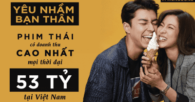Yêu Nhầm Bạn Thân vượt người anh em Thiên Tài Bất Hảo, lập kỷ lục doanh thu tại Việt Nam