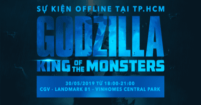 Sự kiện Offline Chúa Tể Godzilla 2019 tại TP.HCM