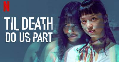 [REVIEW] Til Death Do Us Part (Netflix) – Tuyển tập 7 câu chuyện ma quái đến từ Đài Loan