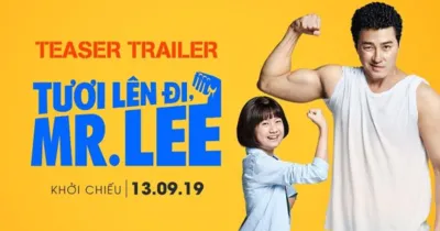 Tươi lên đi Mr. Lee - Câu chuyện cha con từ trên trời rơi xuống