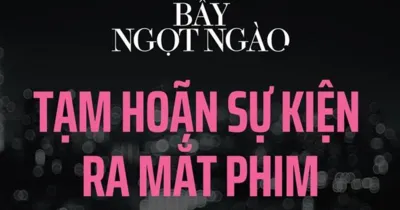 Bẫy Ngọt Ngào thông báo hoãn sự kiện ra mắt