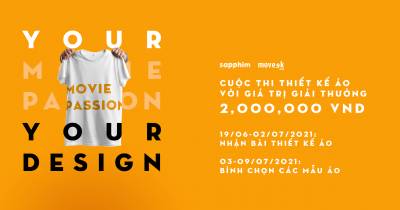 [Sự Kiện] Cuộc thi thiết kế áo “Your Movie. Your Passion. Your Design” từ Sapphim