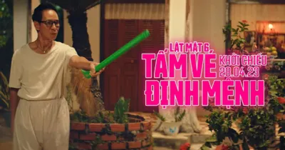 Những lý do không thể bỏ lỡ Lật Mặt 6: Tấm Vé Định Mệnh