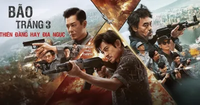 Review Bão Trắng 3: Thiên Đàng Hay Địa Ngục (White Storm 3: Heaven Or Hell)