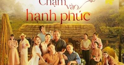 Chạm Vào Hạnh Phúc – Dấu ấn Bắc Bộ đặc trưng ẩn trong câu chuyện giàu cảm xúc