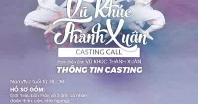 Casting phim điện ảnh - Vũ Khúc Thanh Xuân