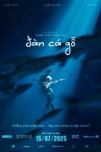 [Xem.Lậu] Đàn Cá Gỗ 2025 VIETSUB 4K