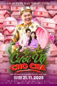 PHIM LẬU Cưới Vợ Cho Cha VIETSUB 2025 FULLHD
