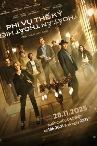 [phimmoi] Phi Vụ Thế Kỷ: Thoắt Ẩn Thoắt Hiện 2025 FULLHD VIETSUB