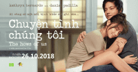 The Hows of Us - Phim điện ảnh ăn khách nhất Phillipines trong năm 2018 sắp tấn công màn ảnh Việt