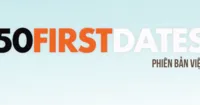 Đạo diễn Nguyễn Quang Dũng tìm kiếm gương mặt mới casting cho bộ phim cực hot 50 First Dates Remake