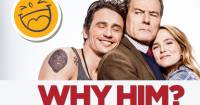 Why Him? – Cười nghiêng ngả với bố vợ và chàng rể kỳ quặc