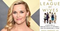 Reese Witherspoon sản xuất phim The League of Wives có bối cảnh giữa Chiến tranh Việt Nam