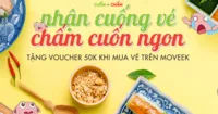 [KHUYẾN MÃI] Nhận Cuống Vé - Chấm Cuốn Ngon