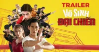 [TRAILER] Võ Sinh Đại Chiến – Cháy hết mình cùng võ thuật