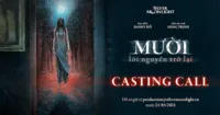 [CASTING CALL] Phim kinh dị Mười tìm kiếm nữ chính cho phần 2 sau 15 năm