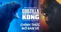 [Sự Kiện] Offline lần I Vũ trụ Kaiju - Godzilla Vs. Kong