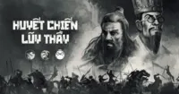 Huyết Chiến Lũy Thầy - Dự án mới đánh dấu sự trở lại của Việt Sử Kiêu Hùng
