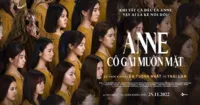 Anne - Cô Gái Muôn Mặt - Bộ phim chỉ 1 nhân vật nhưng quy tụ nhiều diễn viên