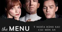The Menu (Thực Đơn Bí Ẩn) - Ý nghĩa đằng sau các món ăn