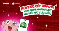 Moveek kết Appota - Xem phim không cực, khuyến mãi cực căng!