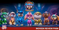 Review Paw Patrol: Phim Siêu Đẳng