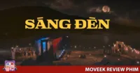 Review Sáng Đèn - Dung dị và cảm động về đời người nghệ sĩ