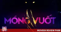Review Móng Vuốt - Ca thử nghiệm không quá tệ của đạo diễn Lê Thanh Sơn