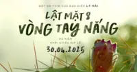 Lật Mặt 8: Vòng Tay Nắng – Lý Hải liệu có đi vào lối mòn trong thương hiệu Lật Mặt?