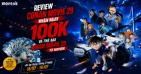 Review Conan Movie 29 trên Moveek để nhận 100k và thẻ bài đặc biệt chính hãng Nhật