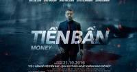Tiền Bẩn - Phim về tiền bạc chưa bao giờ hết hot