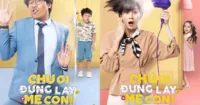 Chú Ơi Đừng Lấy Mẹ Con tung bộ poster nhân vật cực ngọt ngào và hài hước